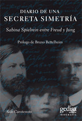 DIARIO DE UNA SECRETA SIMETRIASABINA SPIELREIN ENTRE FREUD - 9788497847100